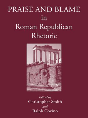 cover image of Praise and Blame in Roman Republican Rhetoric